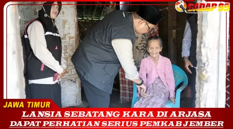 Lansia Sebatang Kara di Arjasa Dapat Perhatian Serius Pemkab Jember